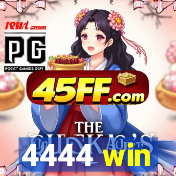 4444 win